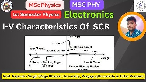 MSc physics 1st sem: Electronics : I- V characteristics of SCR  |prs University |prsu |msc physics|