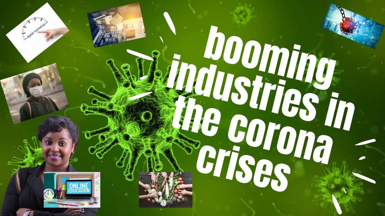 BOOMING INDUSTRIES IN THE COVID19 PENDEMIC CRISIS