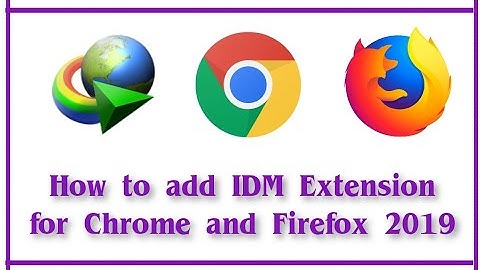 How to Add IDM Extension to Chrome and FireFox Browser Manually - New Method