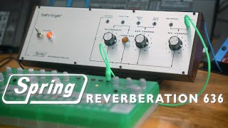 Introducing SPRING REVERBERATION 636 by Behringer 109,967 views 4 months ago 10 minutes, 51 seconds