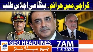 Geo News Headlines 7 AM | Karachi Street Crime.. Emergency meeting | 1st May 2024
