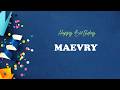 MAEVRY Happy Birthday Song | Happy Birthday MAEVRY