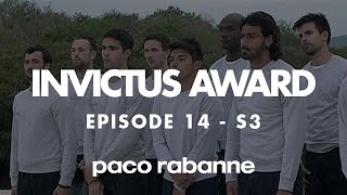 Invictus award / S03 E14 option 2 - Invictus | PACO RABANNE