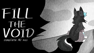 Fill The Void - Complete Ashfur AU Map