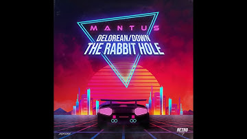 Mantus - Delorean​ / ​Down The Rabbit Hole