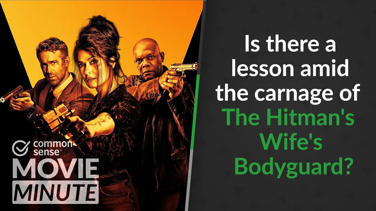 Is there a lesson amid the carnage of The Hitman's Wife’s Bodyguard