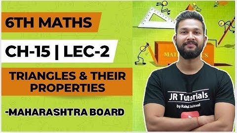 6th Maths | Chapter 15 | Triangle & their Properties | Lecture 2 | Maharashtra Board |