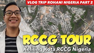 VLOG Trip Nigeria Part 2: Tour di Daerah RCCG Bersama GBI Keluarga Allah