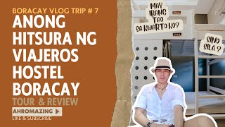 Anong hitsura ng Viajeros Hostel Boracay | Boracay Vlog Trip Part 7