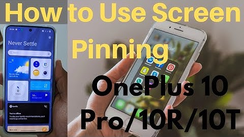 How to Use Screen Pinning on OnePlus 10 Pro, 10R, and 10T