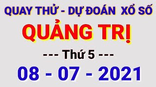 QUAY THỬ KẾT QUẢ XỔ SỐ MIỀN TRUNG HÔM NAY: Dự Đoán xs Quảng Trị ngày 8/7/2021 - XSMT - XSMN - XSMB