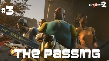 Lets Play Left 4 Dead 2 The Passing Part 3 :I Think Were Lost