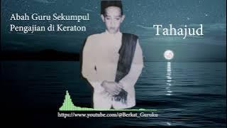 Abah Guru Sekumpul - Rekaman langka Tentang Tahajud di Keraton