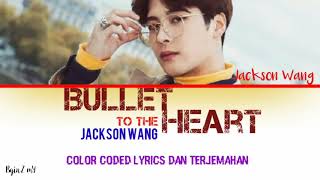 Jackson Wang - BULLET TO THE HEART [ Lyrics ENG/ INA ] lirik sub indo