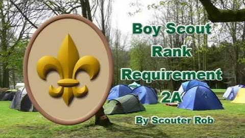 BSA SCOUT RANK REQUIREMENT 2A