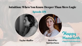 Ep 278: Intuition: When You Know Deeper Than Mere Logic