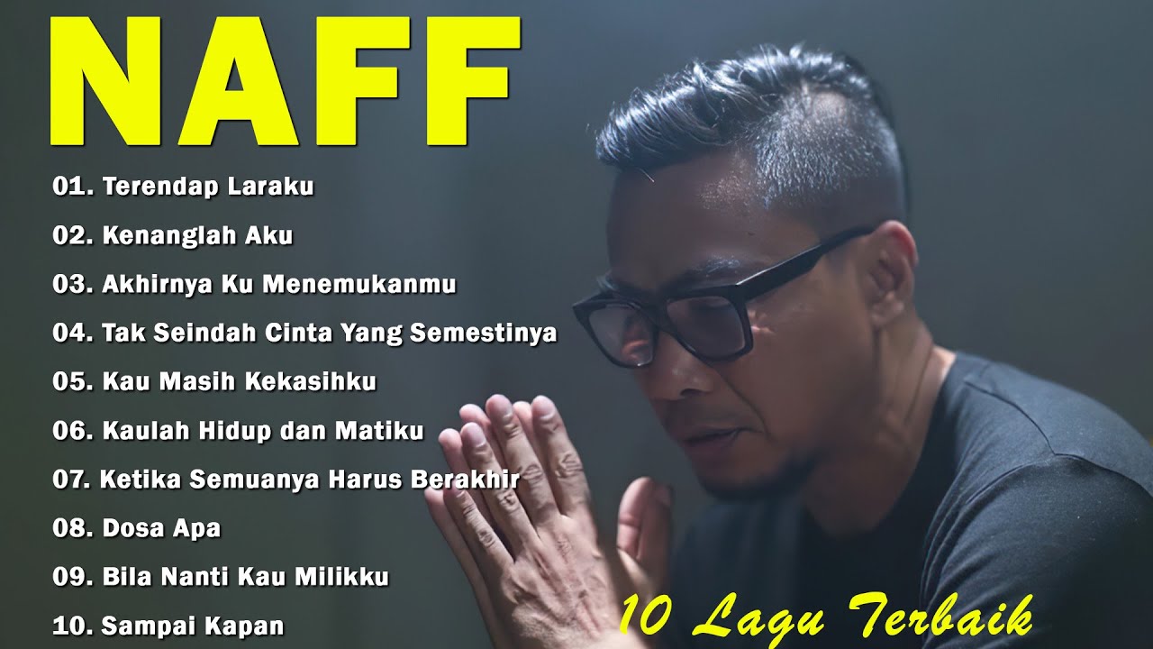 NaFF Full Album Terbaik Terpopuler || terendap laraku, kenanglah aku