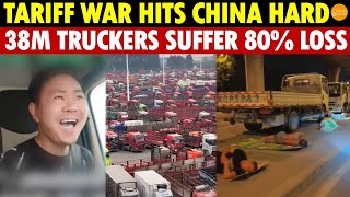 Tariff War Sparks Unemployment Crisis in China! 38M Truckers’ Income Drops 80%, Struggling to Eat