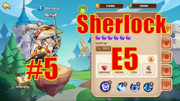 Idle Heroes Official | Sherlock E5 #5 - Sherlock E5 | Kim Cuong