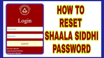 SHAALA SIDDHI HOW TO RESET SHAALA SIDDHI PASSWORD