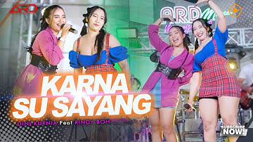 Dini Kurnia Ft. Rindy BOH - Karna Su Sayang (Official Music Video)