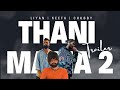 Thani mama 2 official trailer liyan ft keefa x chubby