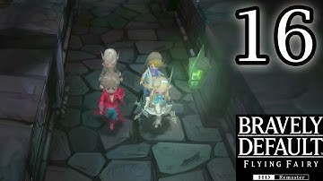 Bravely Default HD - Chpt 3 / Grapp Keep and The Toxic Mist - part 16
