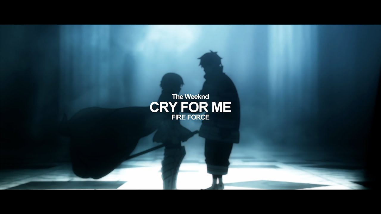 [4K] Fire Force - Cry For Me // AMV // The Weeknd - YouTube