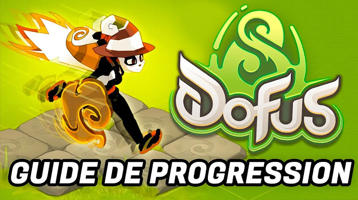 GUIDE ET ROUTE DE PROGRESSION OPTI POUR DOFUS 3 UNITY (XP, KAMAS ET SUCCÈS)
