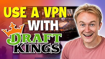 How to Use a VPN With DraftKings