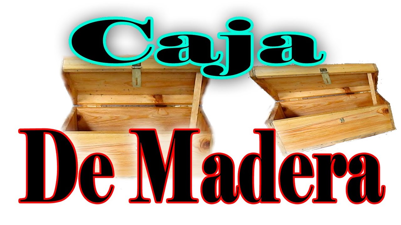 Cómo Hacer Una Caja baúl o cofre de Madera - YouTube