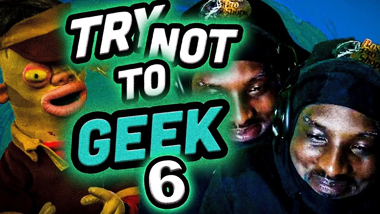 Try Not To Geek Compilation