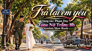 Details Karaoke Trả Lại Em Yêu (Version Slow Rock) Tone Nữ Trầm | TAS BEAT Guide