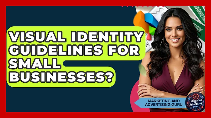 Visual Identity Guidelines For Small Businesses? - Marketing and Advertising Guru
