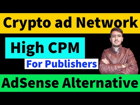 New High Paying Crypto ad Network High CPM For Publishers Google AdSense Alternative Mr Naveed Shah