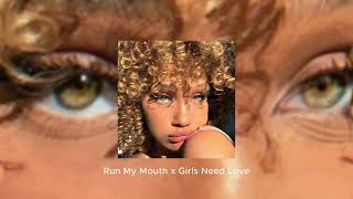 Run My Mouth x Girls Need Love Edit Audio