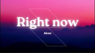 Right Now 1 Hour - Akon