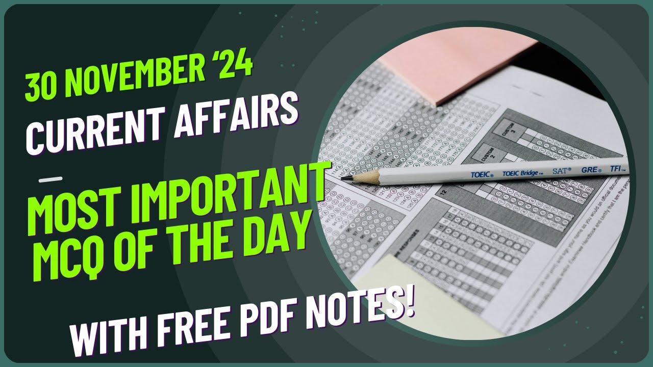 Top Current Affairs Today MCQ in 10 Minute | 30 November 2024 | Daily ...