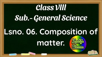 Science Class 8 | Ls.6 Composition of matter | Full Exercise Solutions