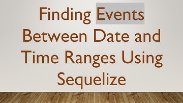 Finding Events Between Date and Time Ranges Using Sequelize