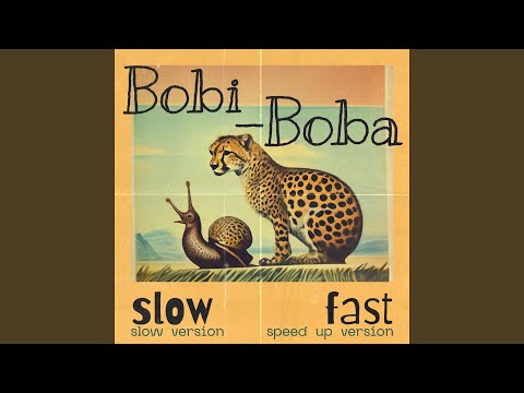 Bobi Boba Slow Version 