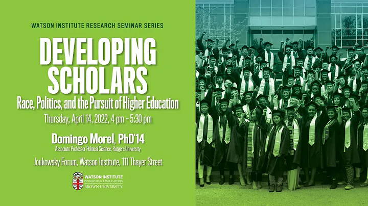 Developing Scholars: Race, Politics, and the Pursu...