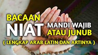 Niat Mandi Junub Atau Mandi Wajib Beserta Artinya Doa Niat Mandi Besar