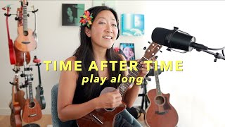 Video thumbnail of "Time After Time (Cyndi Lauper cover) // Cynthia Lin Ukulele Play-Along"