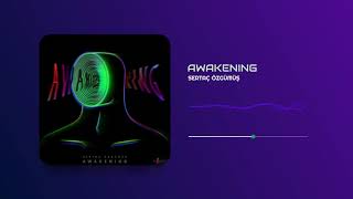 Awakening - Sertaç Özgümüş (Official Audio)