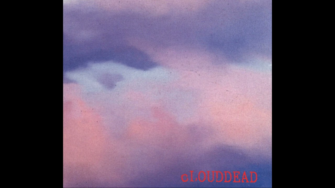 cLOUDDEAD - cLOUDDEAD (Full Album) - YouTube