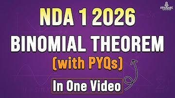 Binomial Theorem | Mathematics | NDA 1 2026 with PYQs | Most Important Maths Class | Exam 🔥