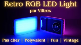 RGB LED Light : vintage à lextérieur, moderne à lintérieur  TEST Viltrox Retro 8x et 12x