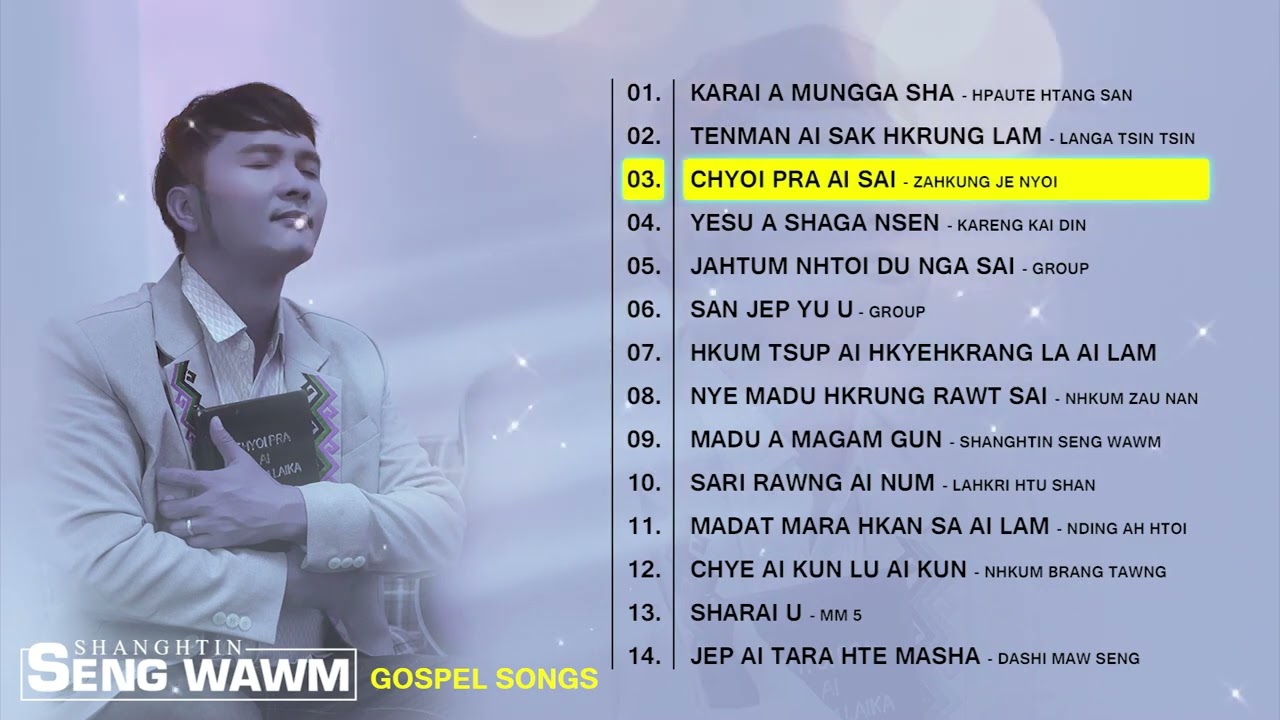 Kachin Gospel Songs  Seng Wawm shanghtin 