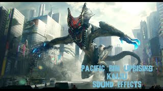 Sound Effects-Kaiju (Pacific Rim Uprising)